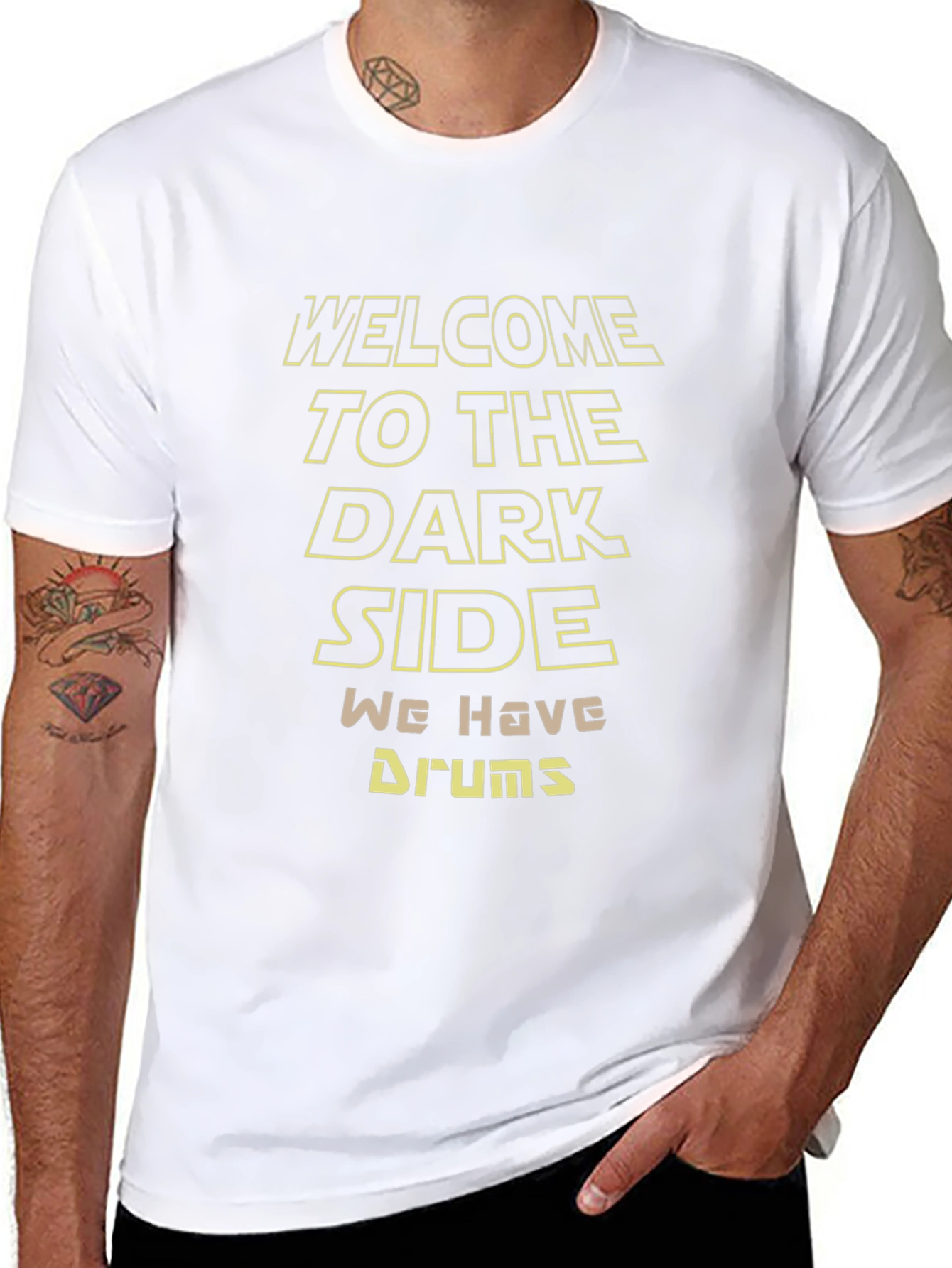Welcome to the Dark Side We Have Drums T-Shirt