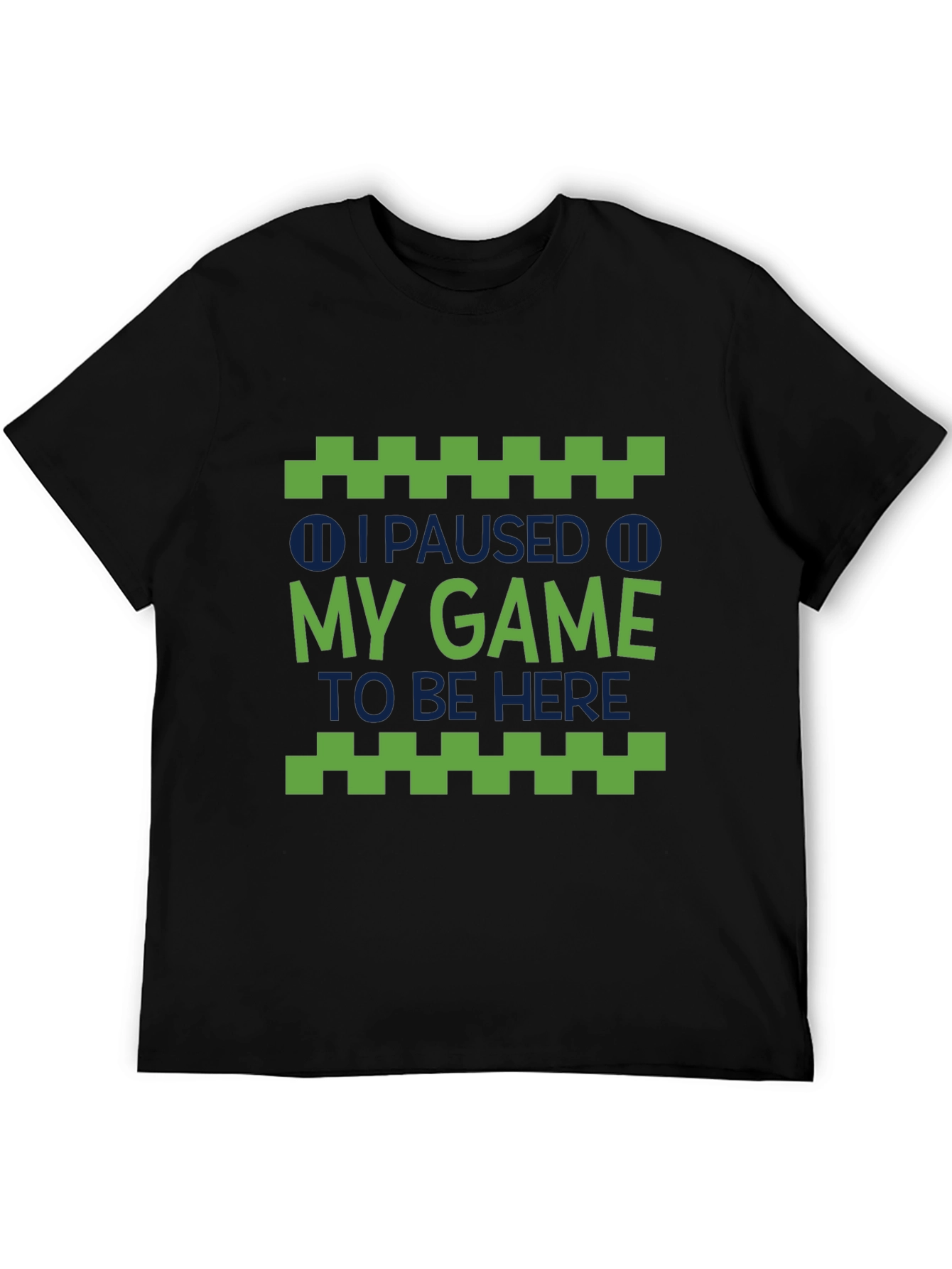 I Paused My Game To Be Here Graphic Tee