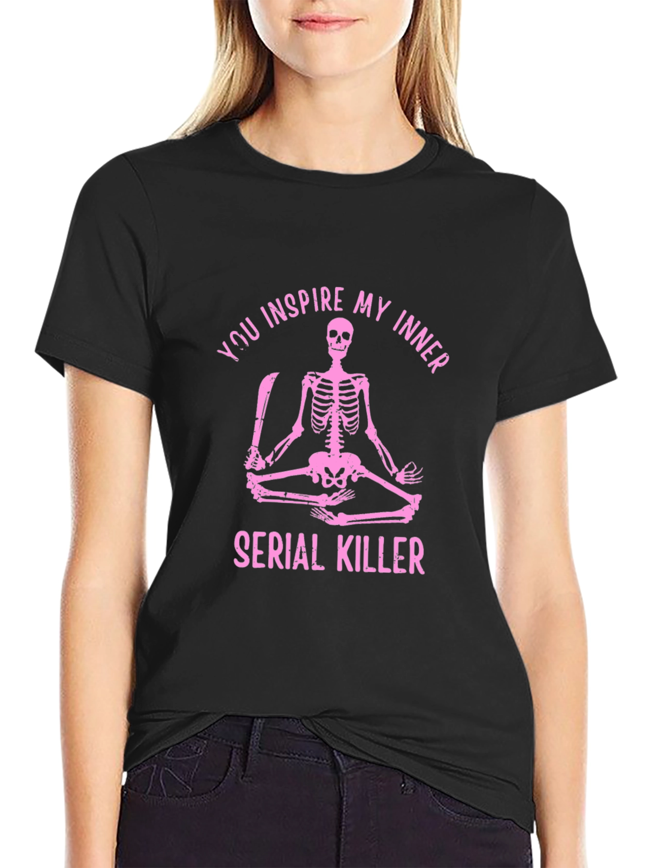 You Inspire My Inner Serial Killer Skeleton Graphic Tee