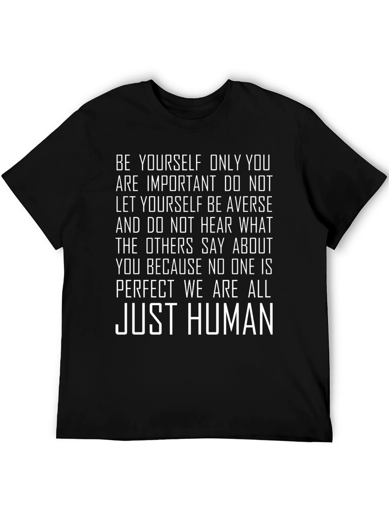 Inspirational Just Human Graphic T-Shirt