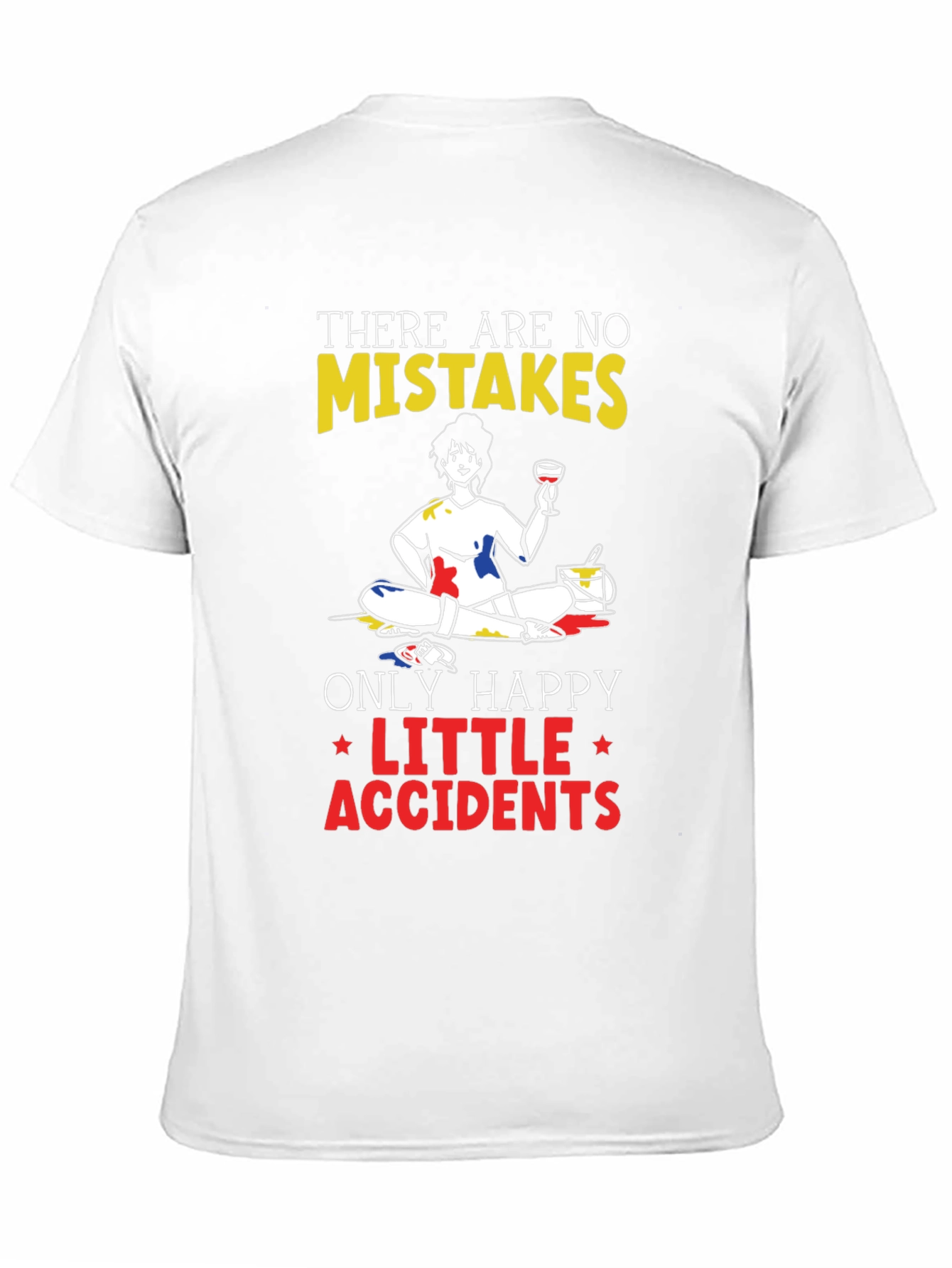 Happy Little Accidents T-Shirt - Painter Design
