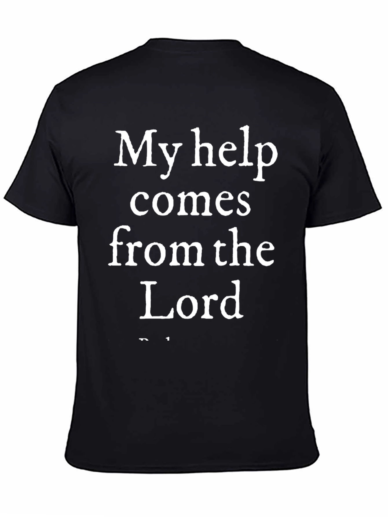 My Help Comes From The Lord Black T-Shirt