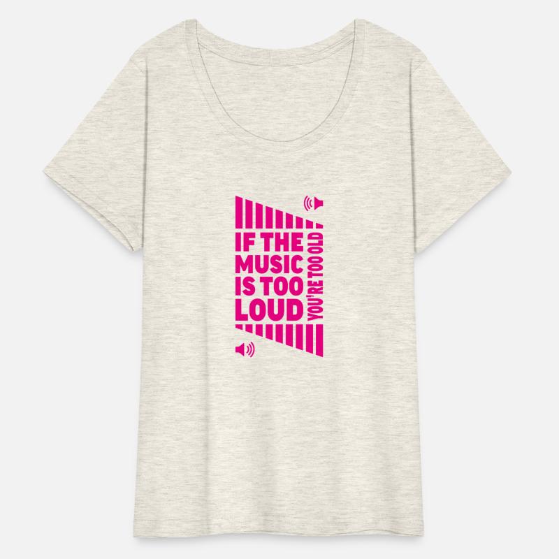 if the music is too loud you are too old