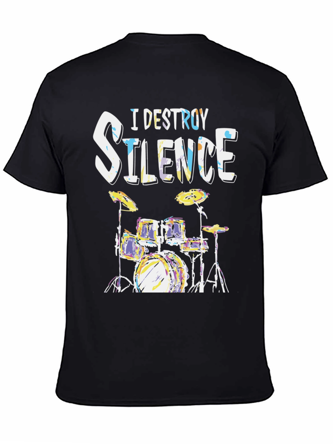 I Destroy Silence Drum Set Black T-Shirt