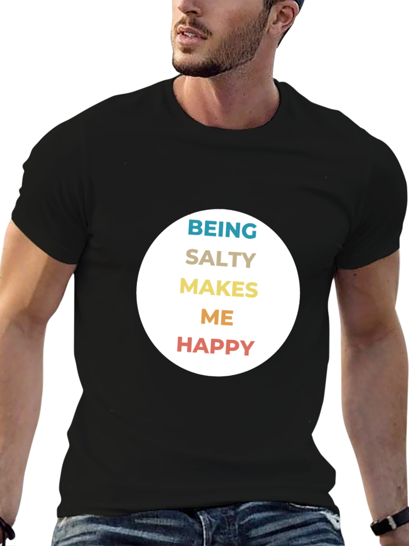 Being Salty Makes Me Happy T-Shirt