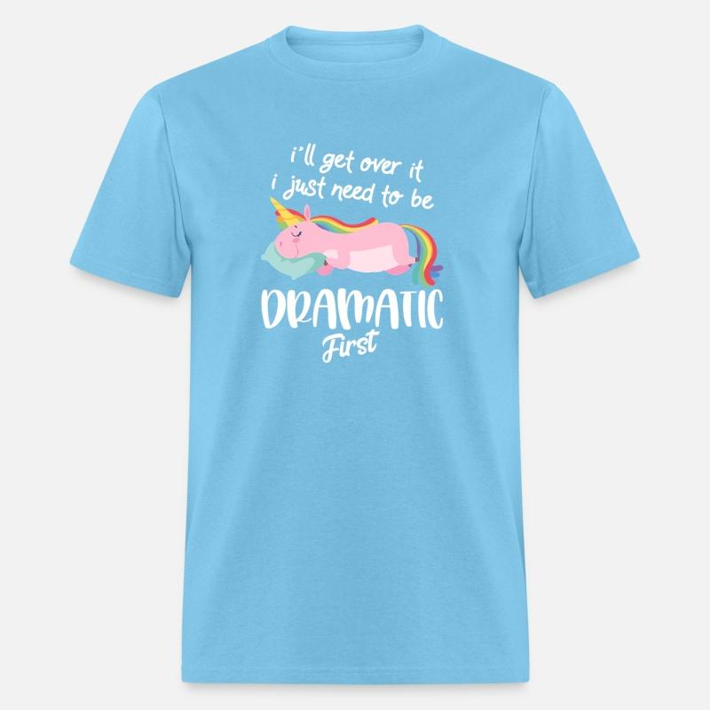 I'Ll Get Over It I Just Need To Be Dramatic First