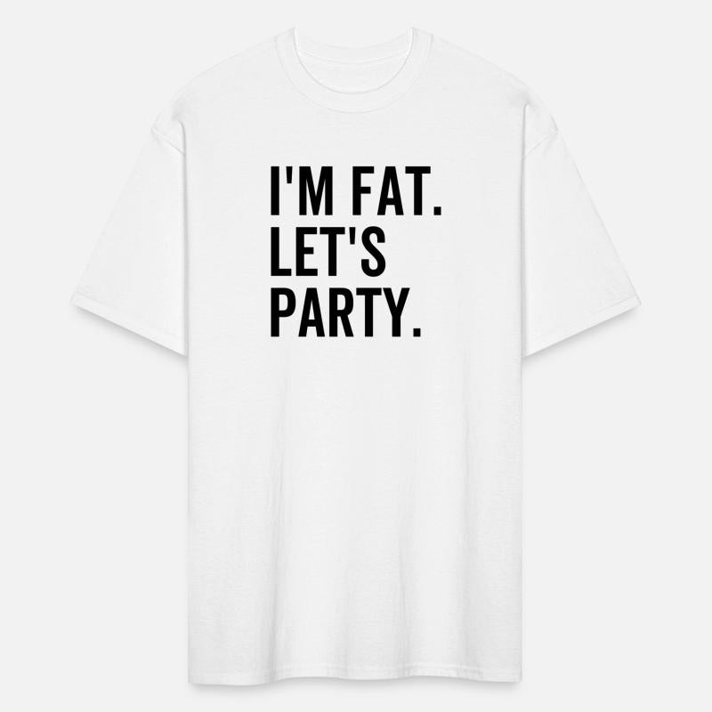 I'm Fat Let's Party