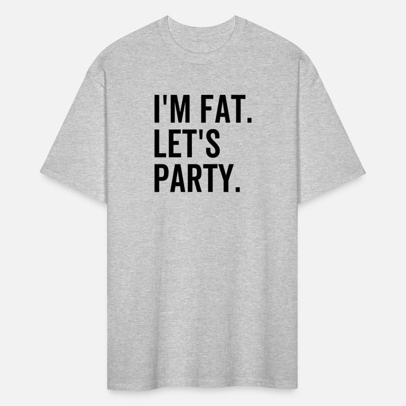 I'm Fat Let's Party