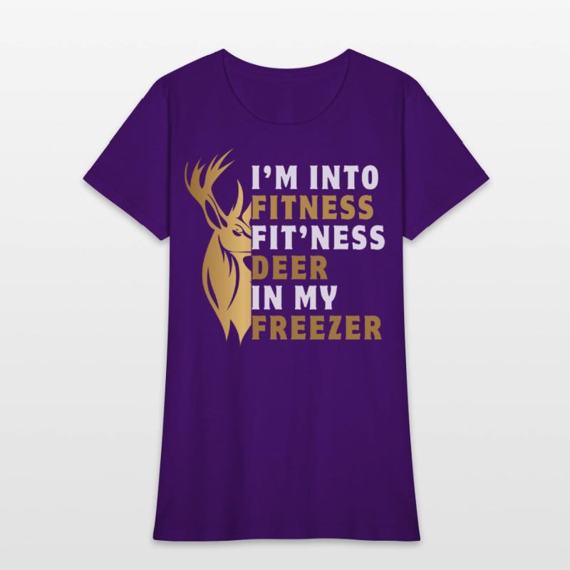 I'm into fitness fit'ness deer in my freezer funny