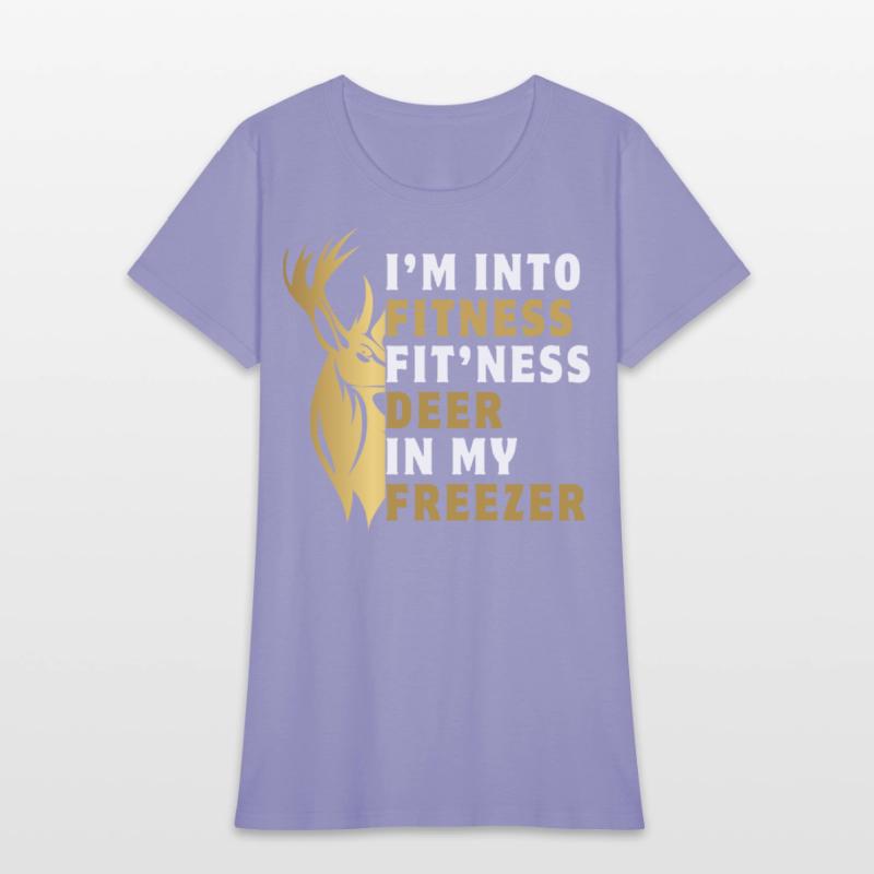 I'm into fitness fit'ness deer in my freezer funny