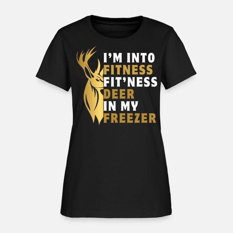 I'm into fitness fit'ness deer in my freezer funny