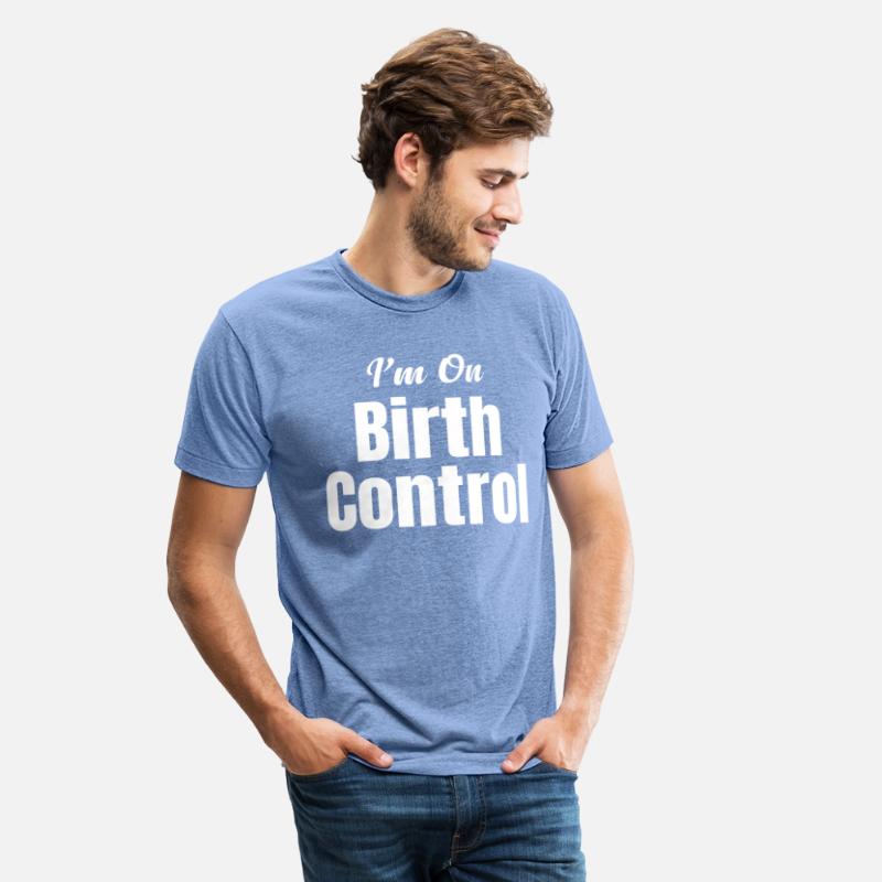I'm On Birth Control Funny Contraception