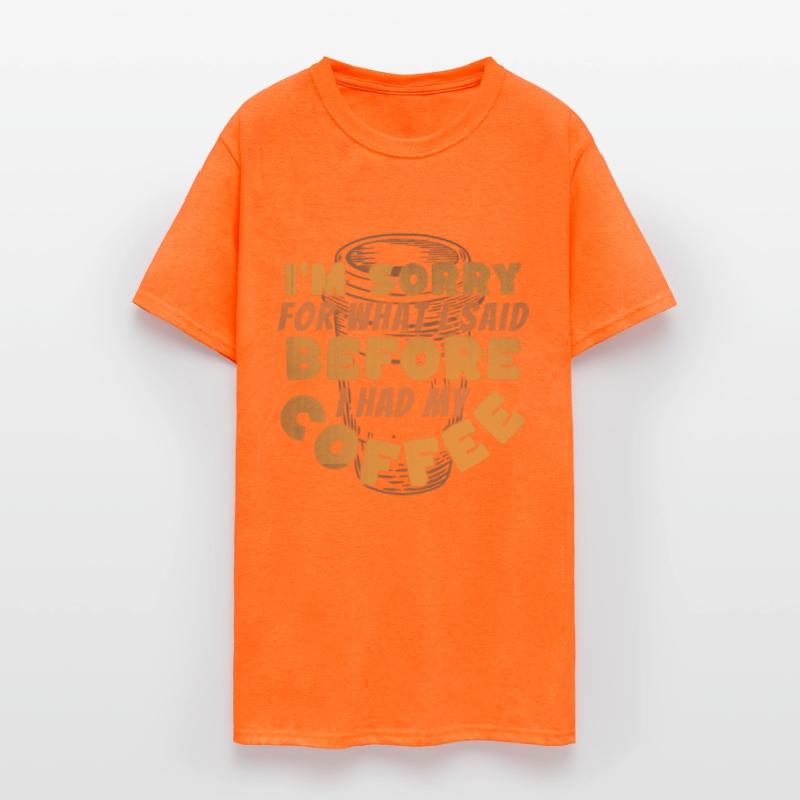 I'm sorry for what i said before i had my coff