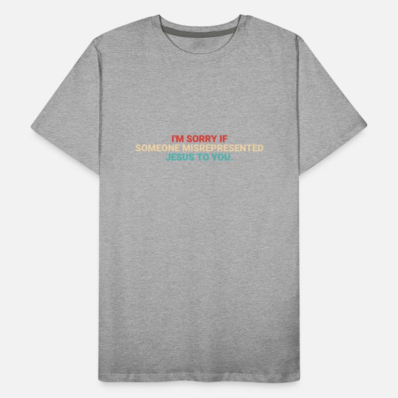 I'm Sorry If Someone Misrepresented Je-sus To You