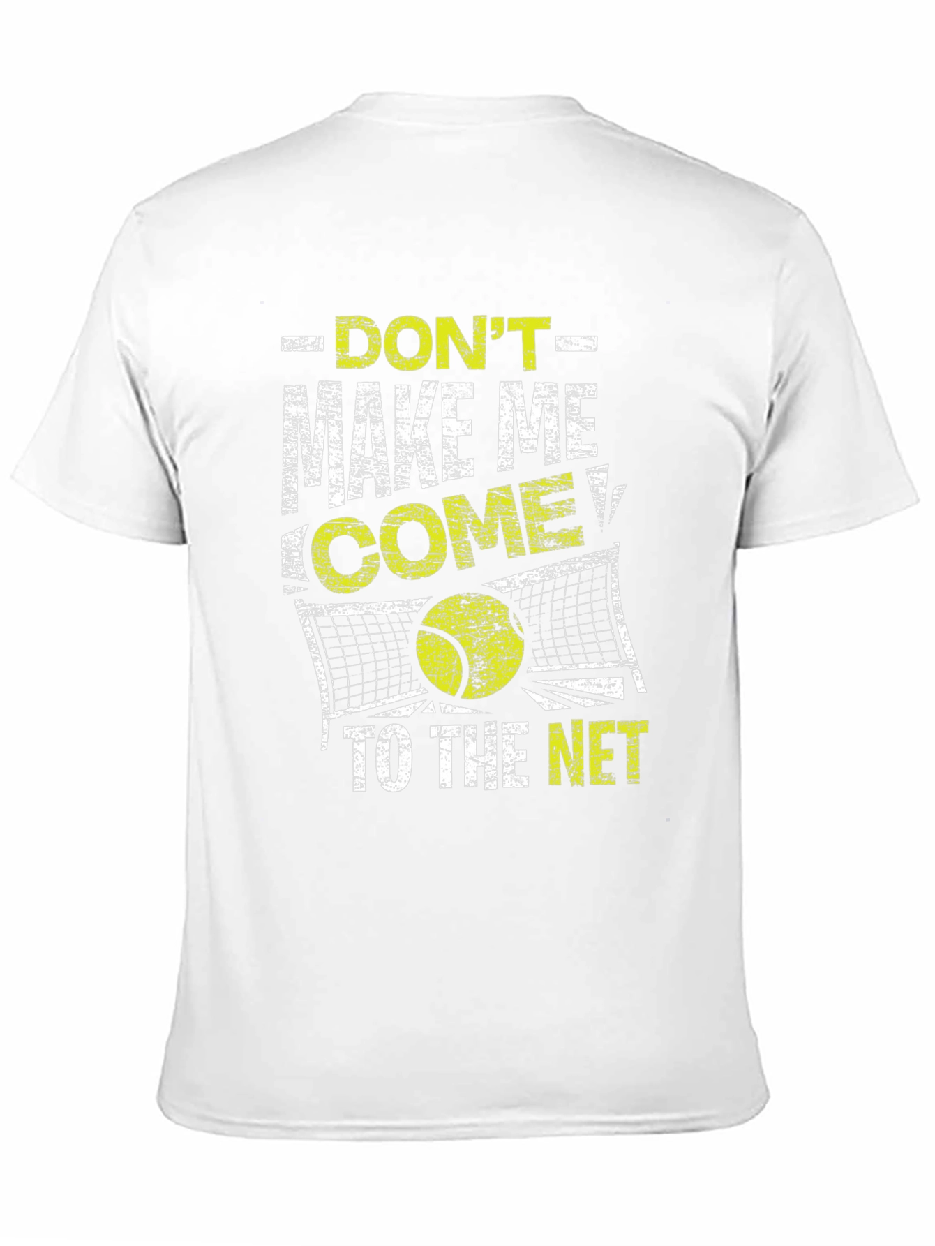 Dont Make Me Come To The Net Black T-Shirt