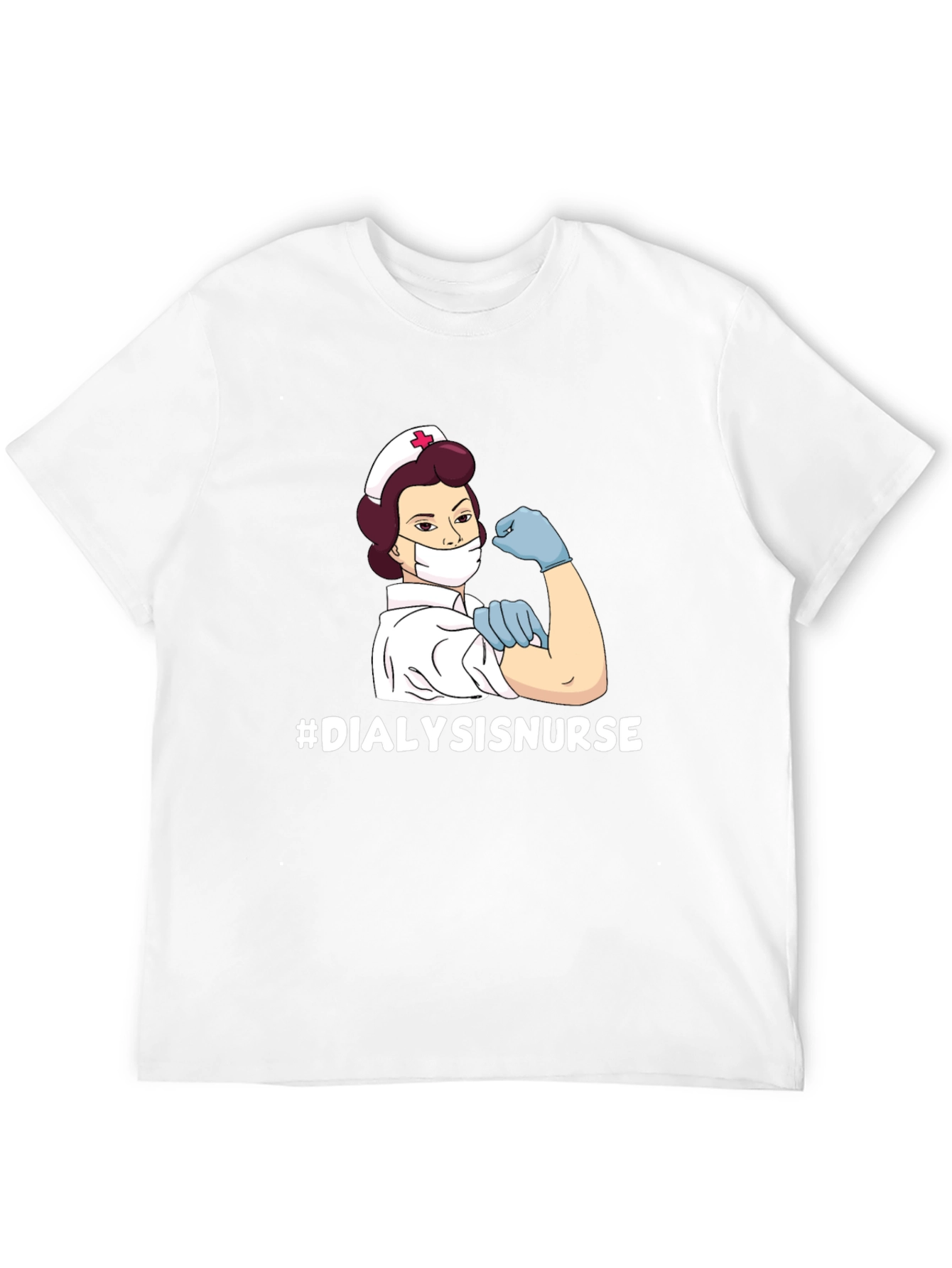 Dialysis Nurse T-Shirt - Strong Women Medical Hero Tee