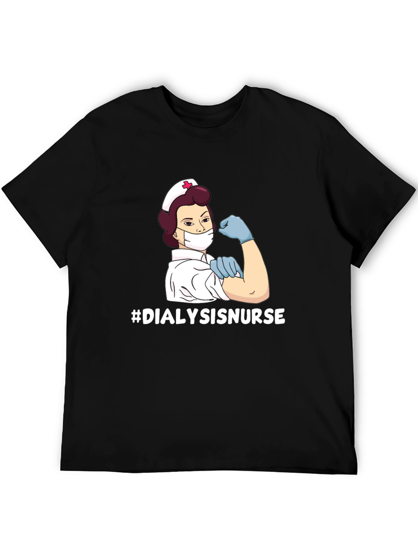 Dialysis Nurse T-Shirt - Strong Women Medical Hero Tee