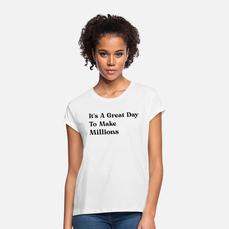 Its A Great Day To Make Millions cool