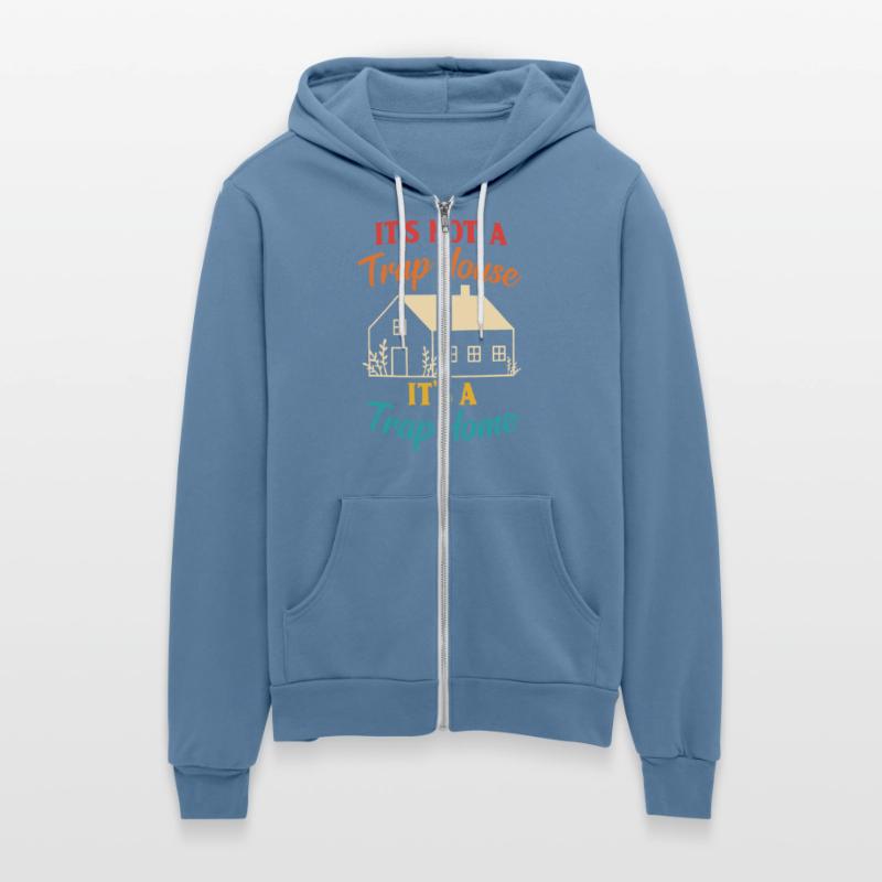 It's Not A Trap House It's A Trap Home