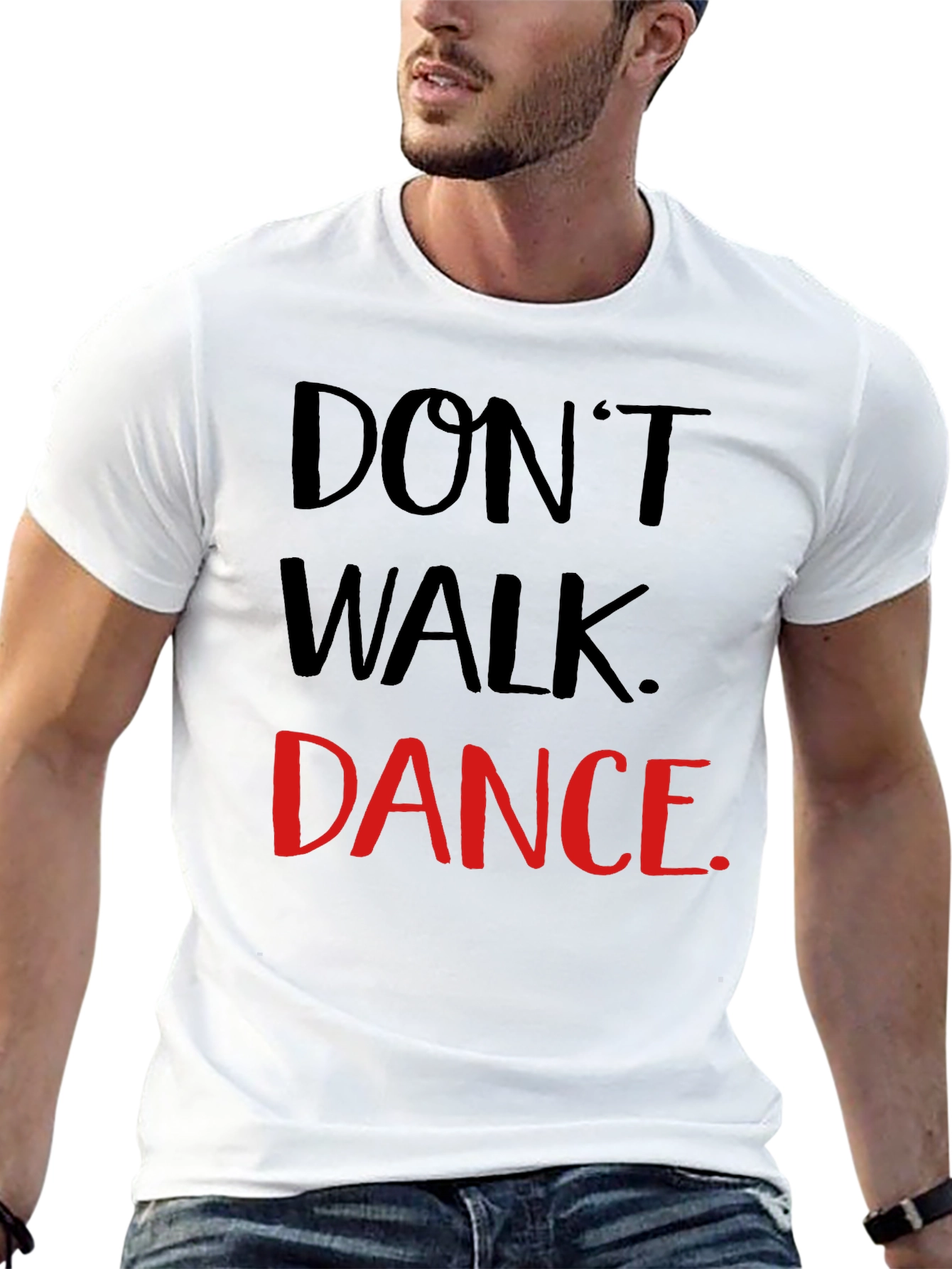 Dont Walk Dance T-Shirt