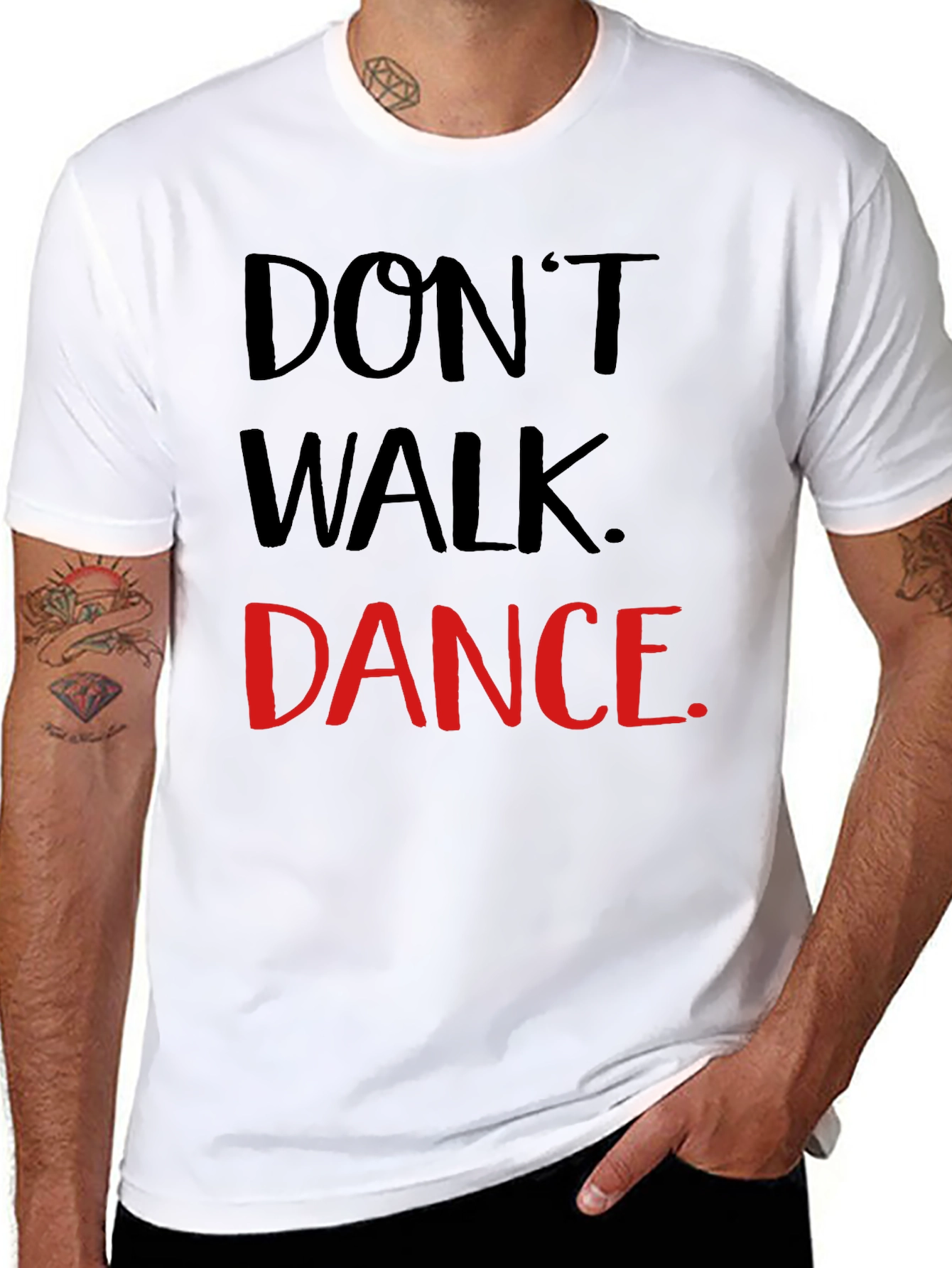 Dont Walk Dance T-Shirt