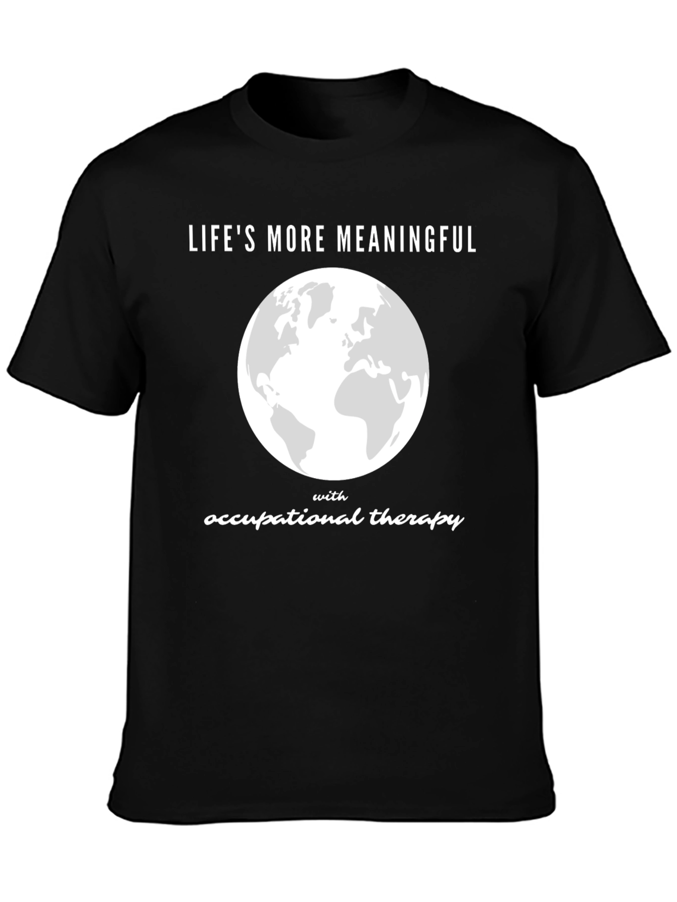 Lifes More Meaningful with OT T-Shirt