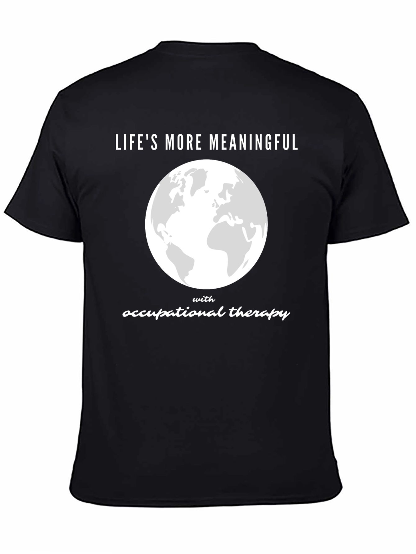 Lifes More Meaningful with OT T-Shirt
