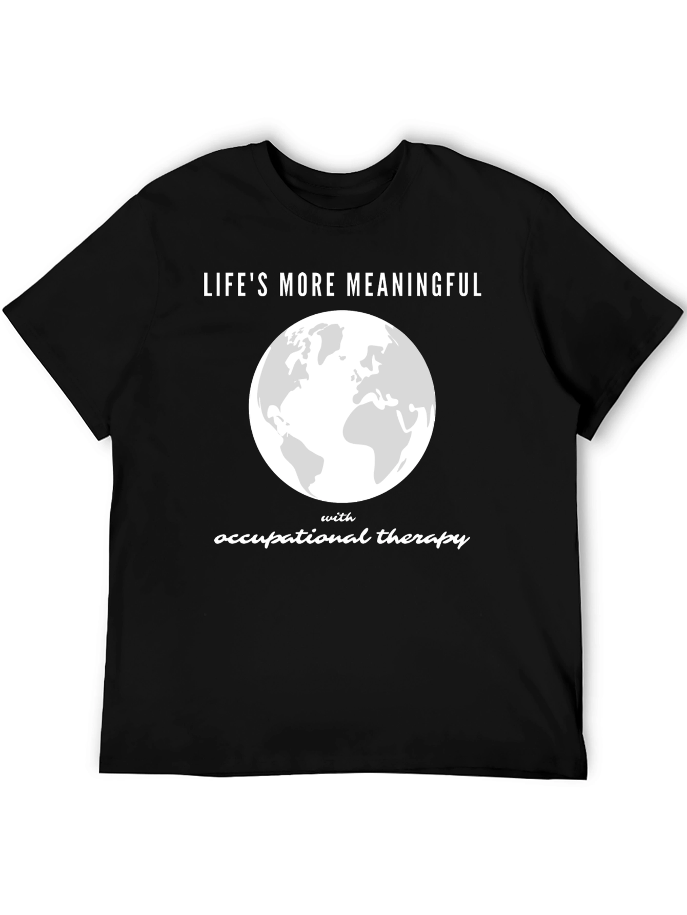 Lifes More Meaningful with OT T-Shirt