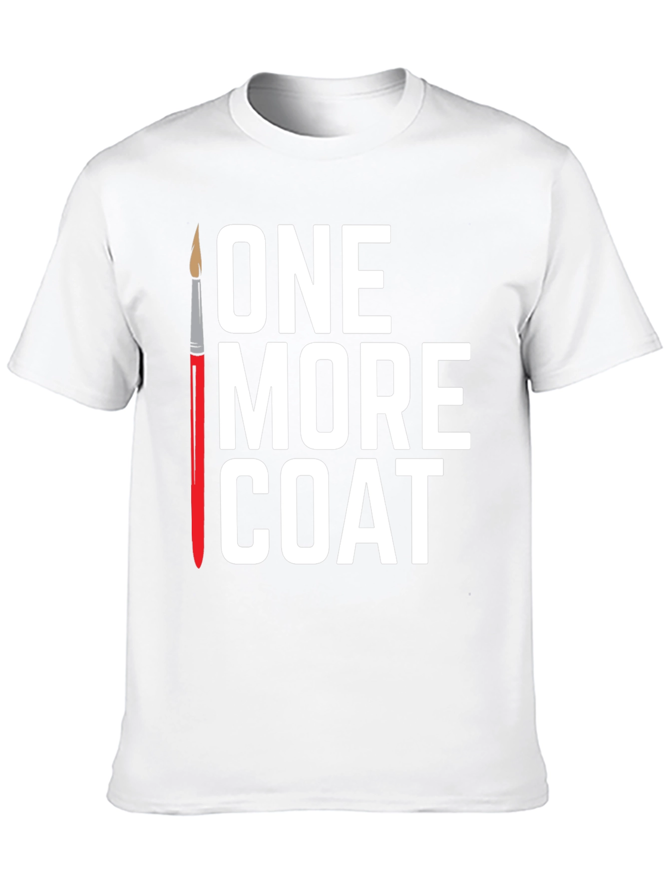 One More Coat T-Shirt - Painters Tee