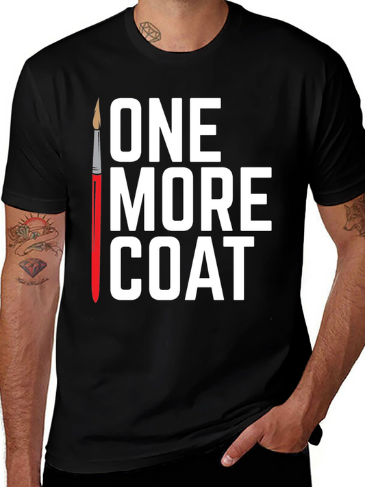 One More Coat T-Shirt - Painters Tee