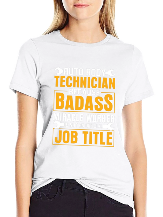 Auto Body Technician Badass Job Title T-Shirt