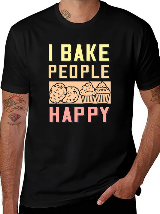 I Bake People Happy T-Shirt - Baking Lover Gift