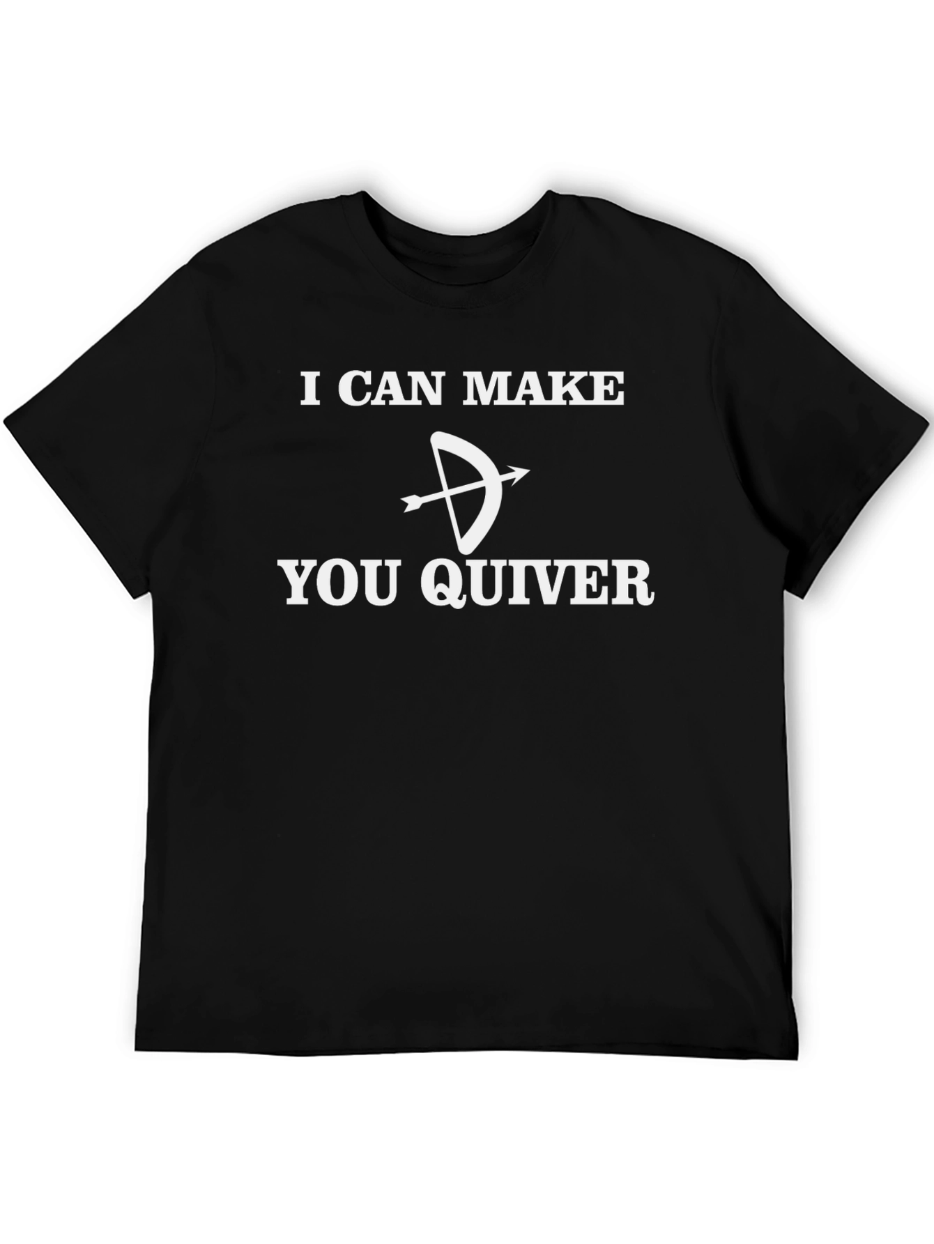 I Can Make You Quiver T-Shirt