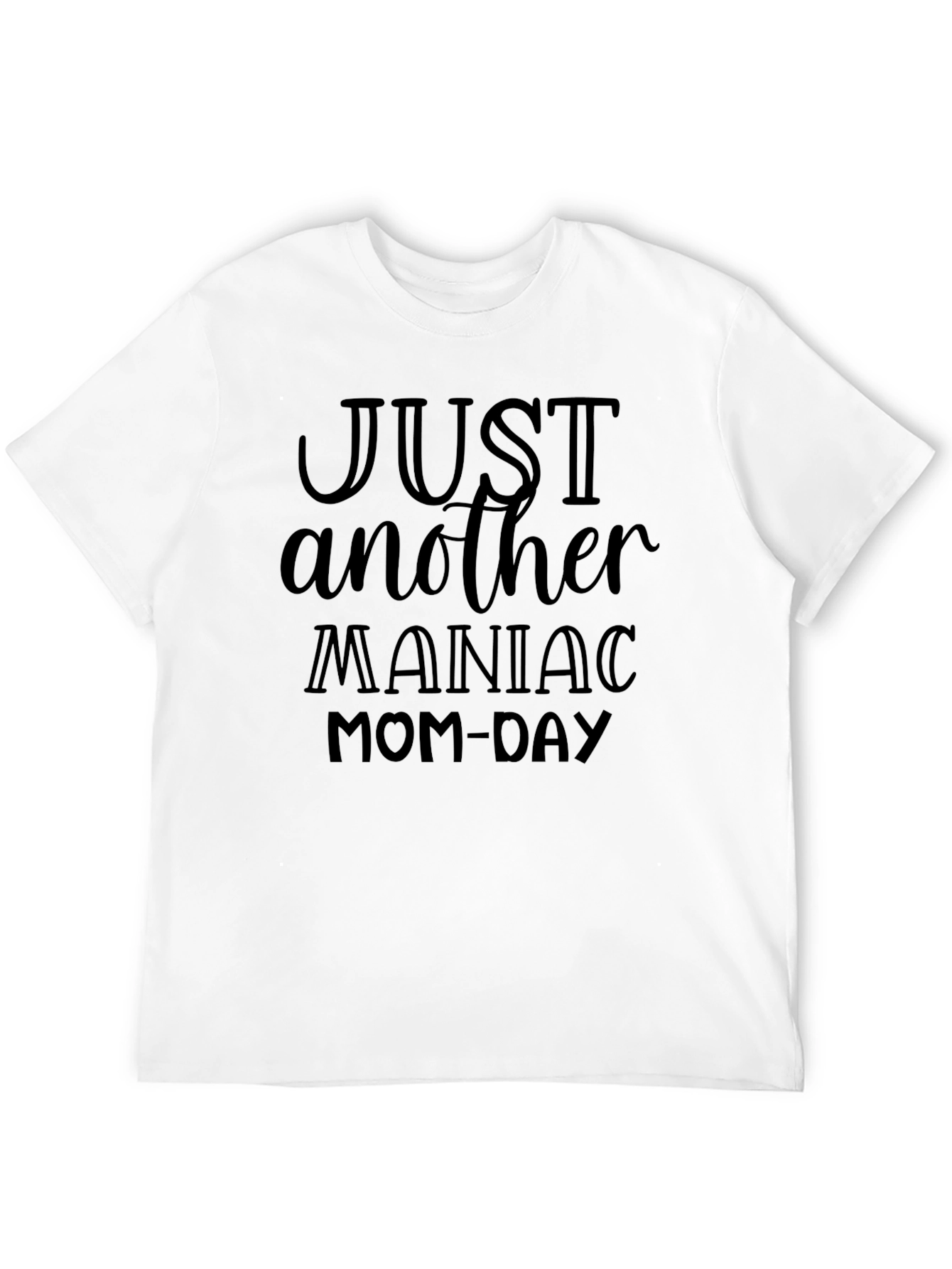 Maniac Mom-Day Black T-Shirt