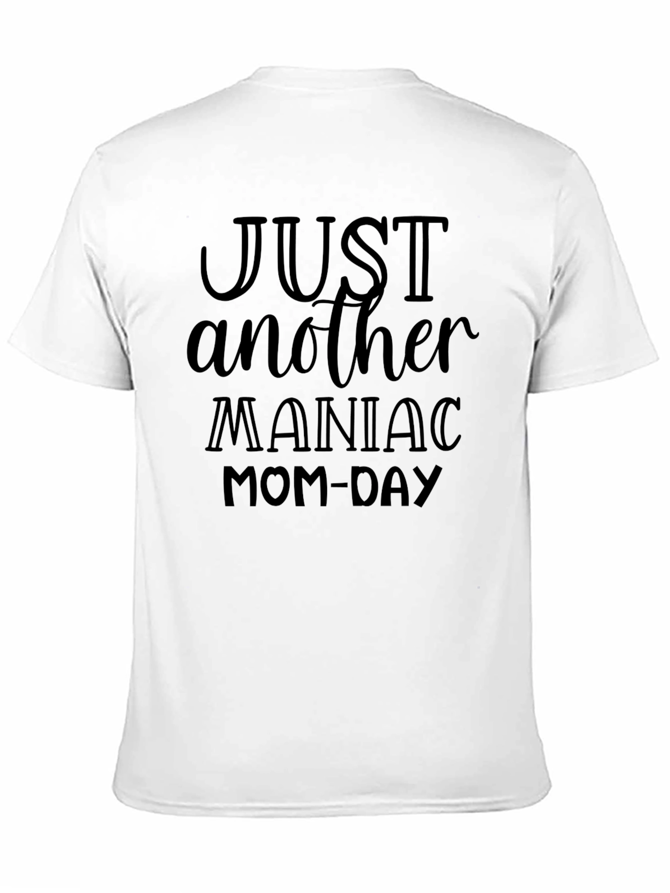 Maniac Mom-Day Black T-Shirt