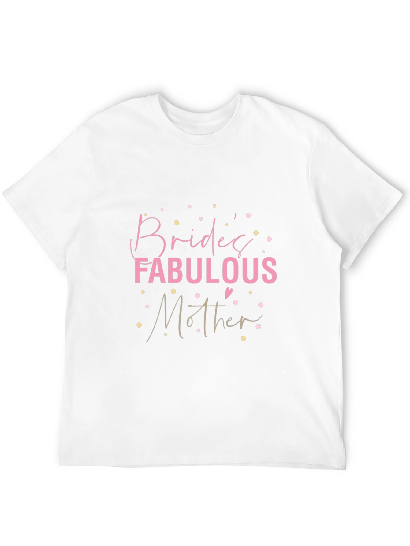 Brides Fabulous Mother T-Shirt - Black