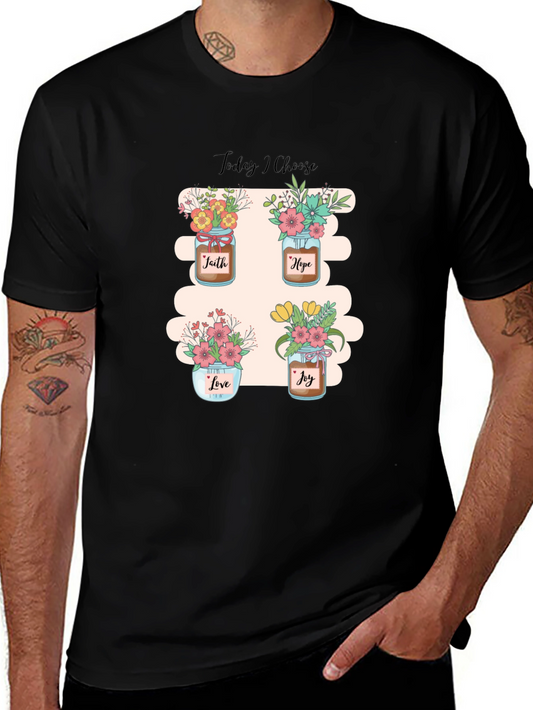 Today I Choose T-Shirt: Faith Hope Love Joy