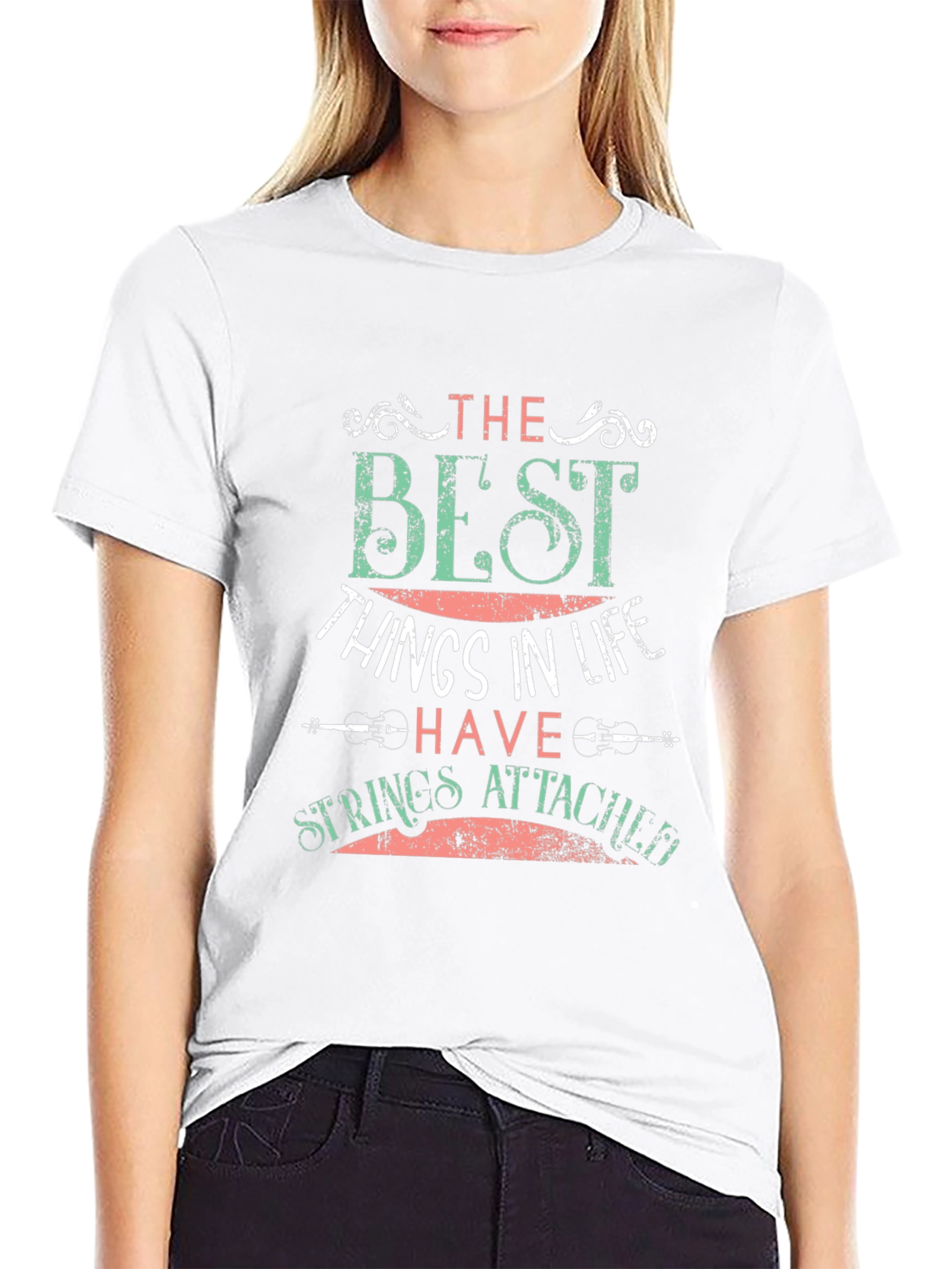 The Best Things In Life T-Shirt