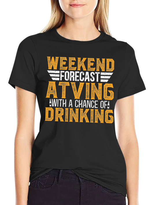 Funny Weekend Forecast ATV and Drinking T-Shirt