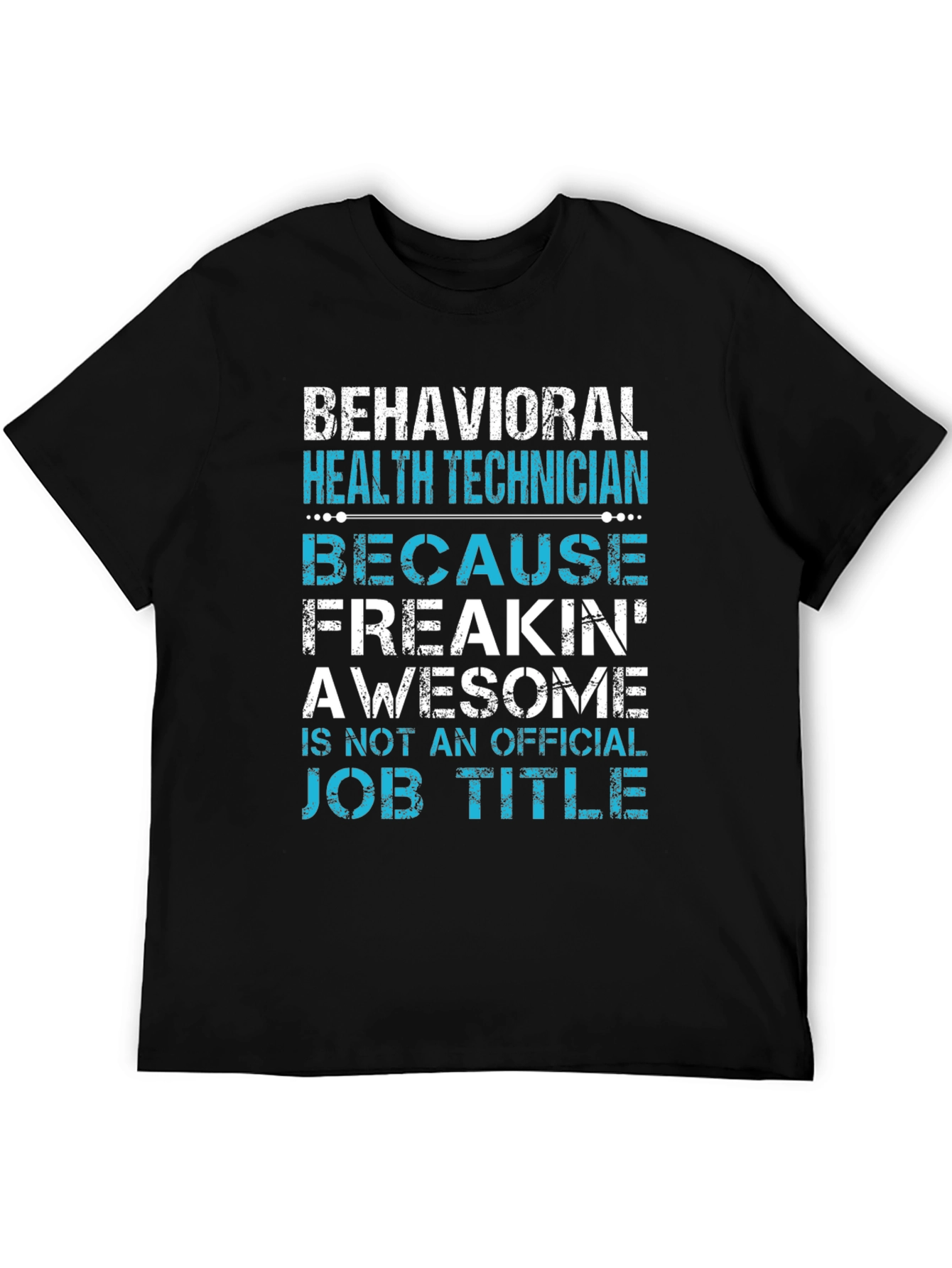 Behavioral Health Technician Funny Job Title T-Shirt