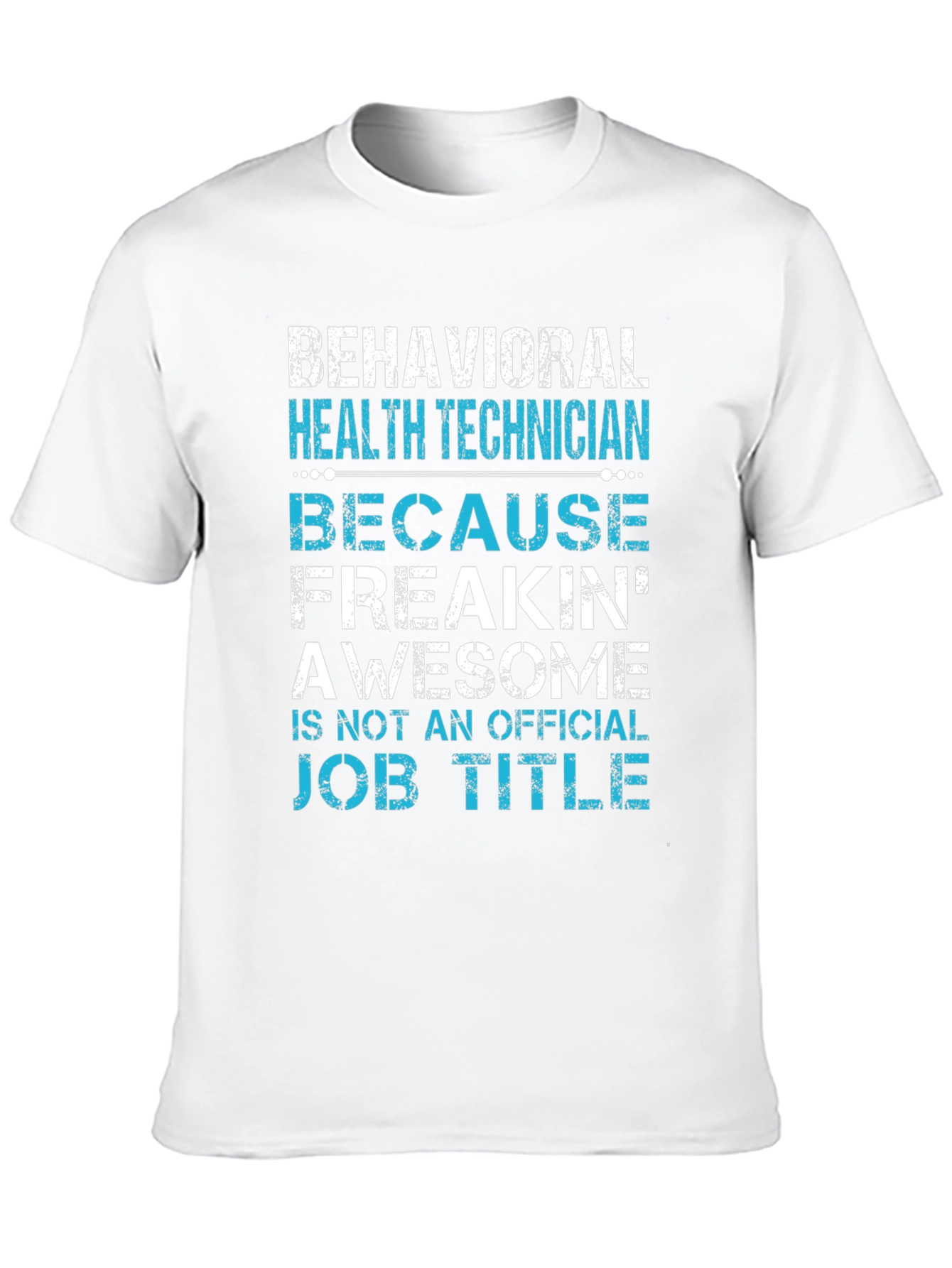 Behavioral Health Technician Funny Job Title T-Shirt
