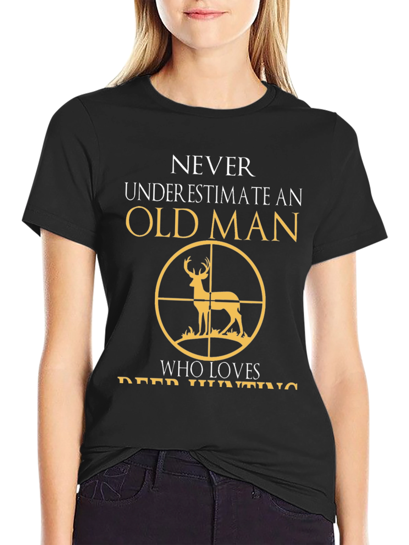 Old Man Deer Hunting T-Shirt - Never Underestimate