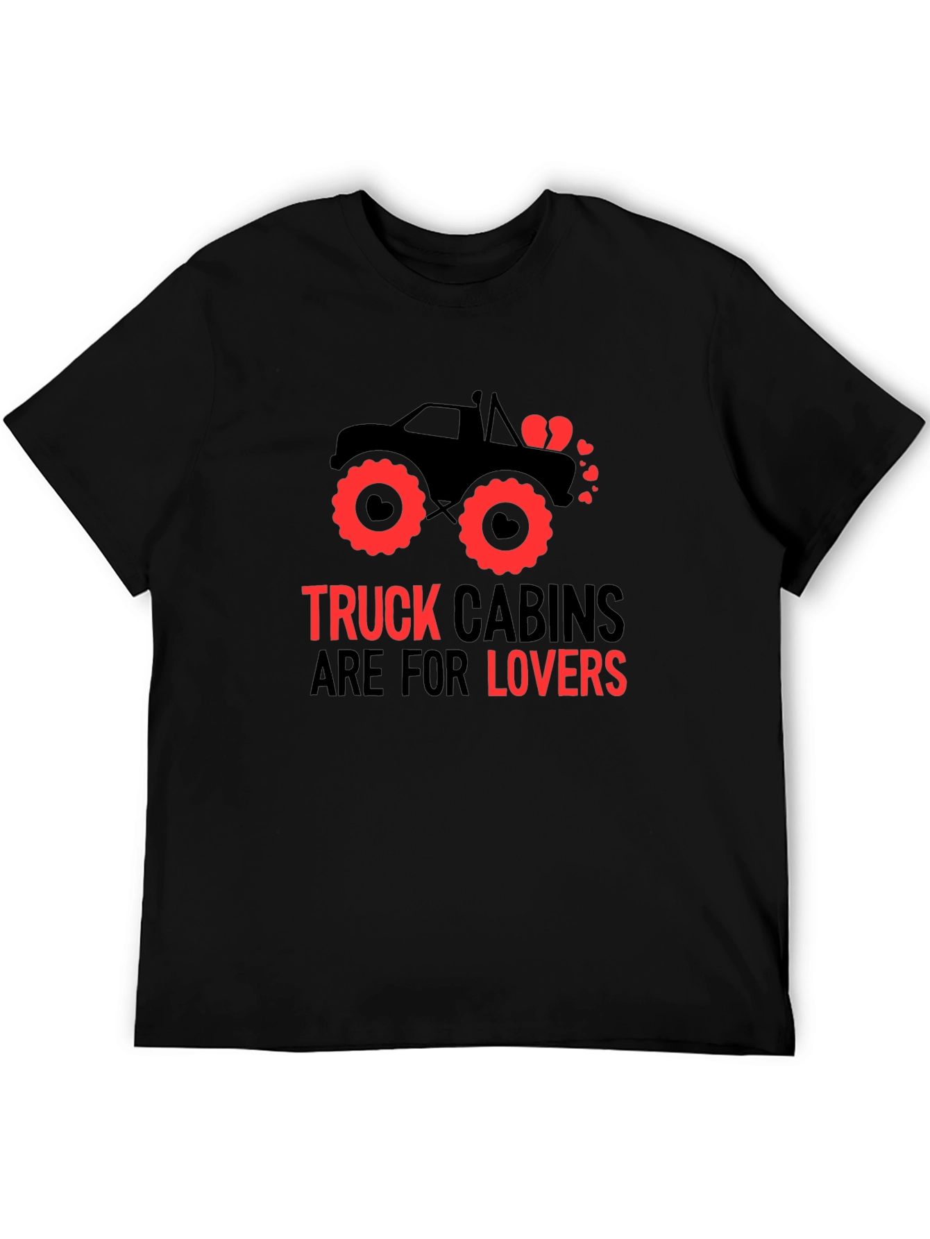 Truck Cabins Are For Lovers Graphic Tee