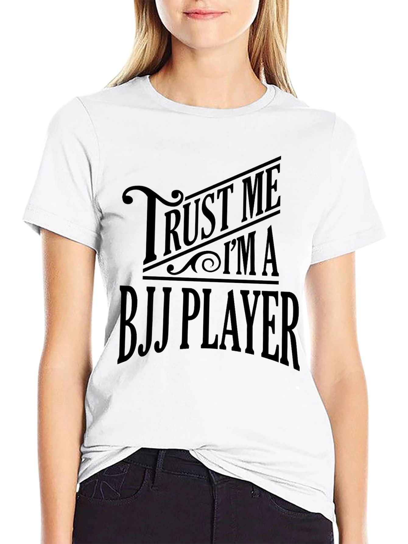 Trust Me Im A BJJ Player T-Shirt