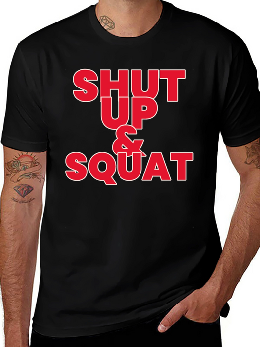 Shut Up & Squat Black T-Shirt