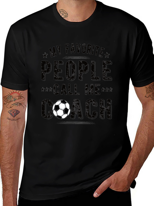 Soccer Coach Graphic T-Shirt - Favorite People Call Me
