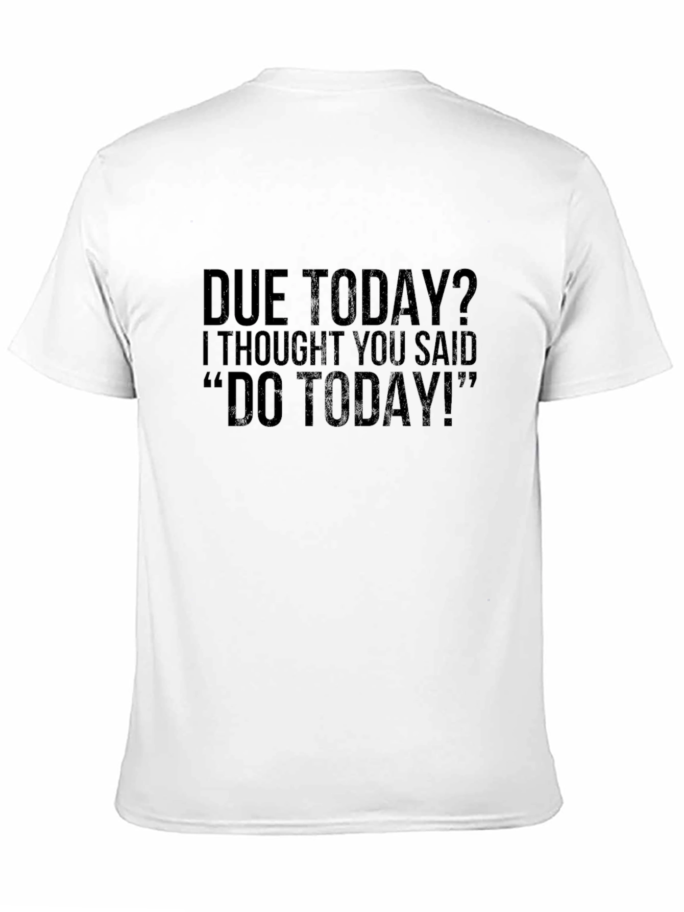 Funny Due Today? Sarcastic Black T-Shirt