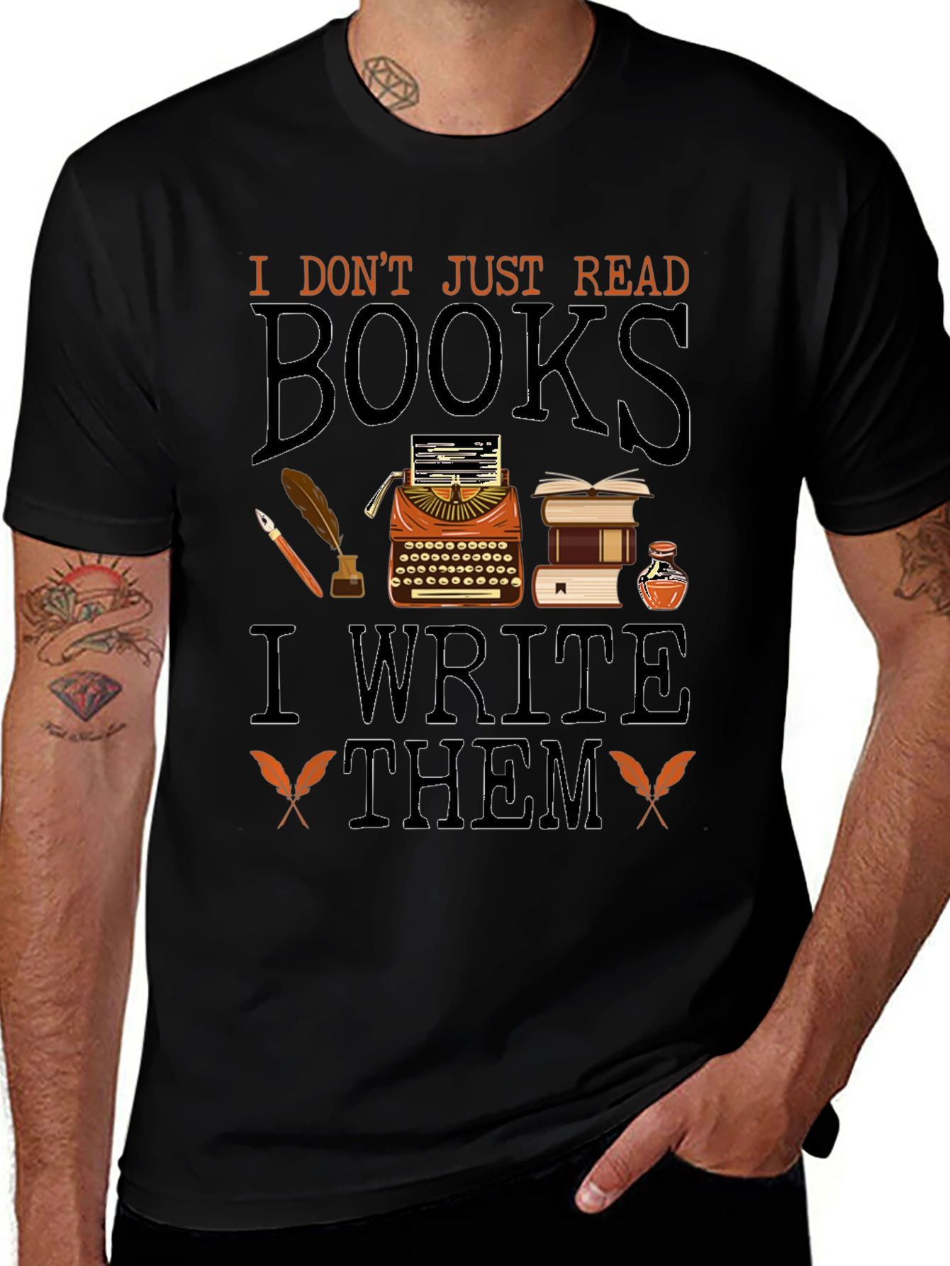 Writers T-Shirt: I Dont Just Read Books