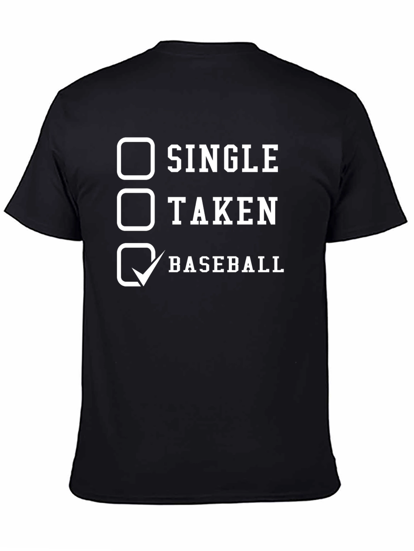 Single Taken Baseball T-Shirt Funny Sports Tee