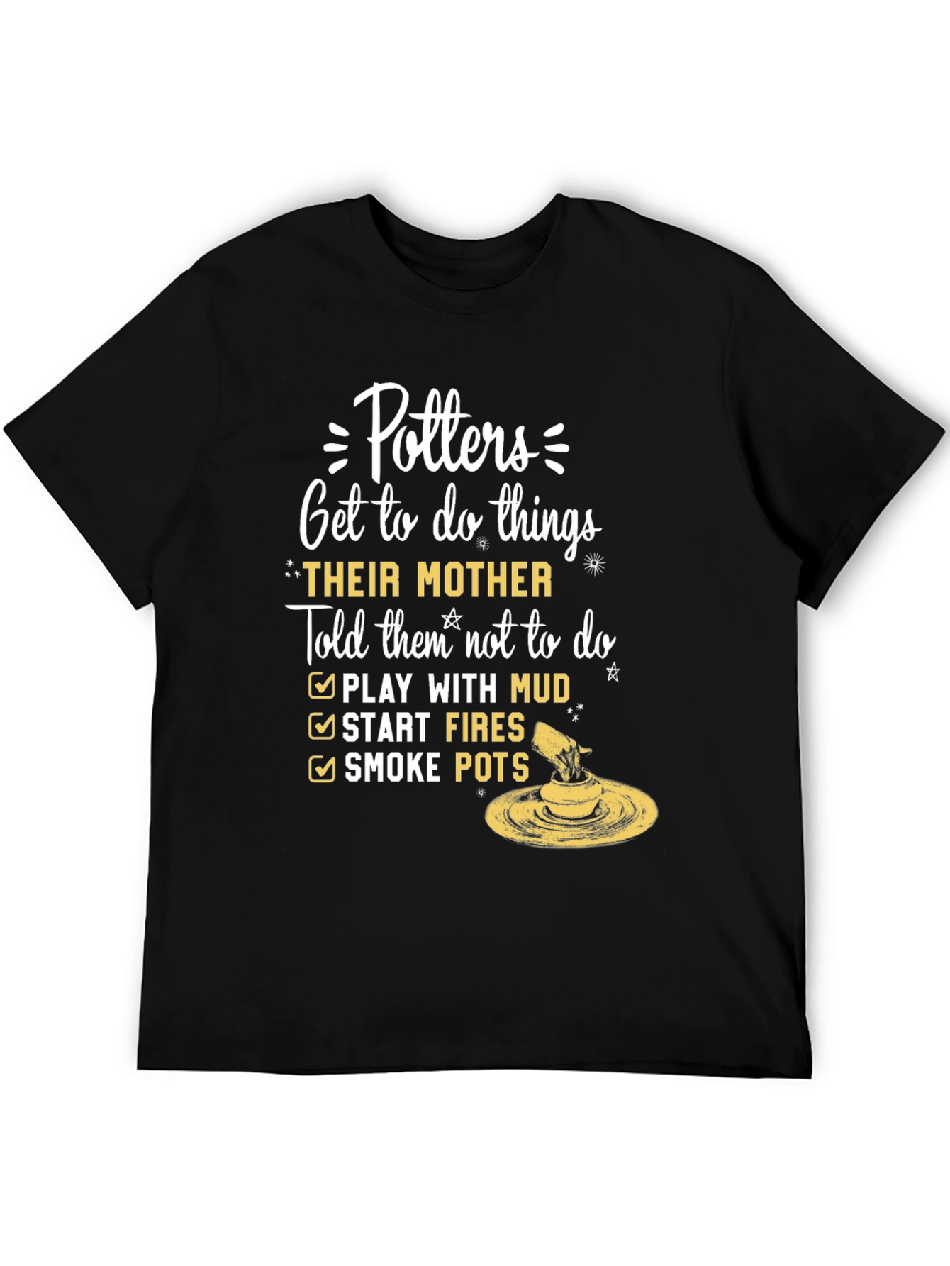 Potters Humor T-Shirt - Mothers Forbidden Fun